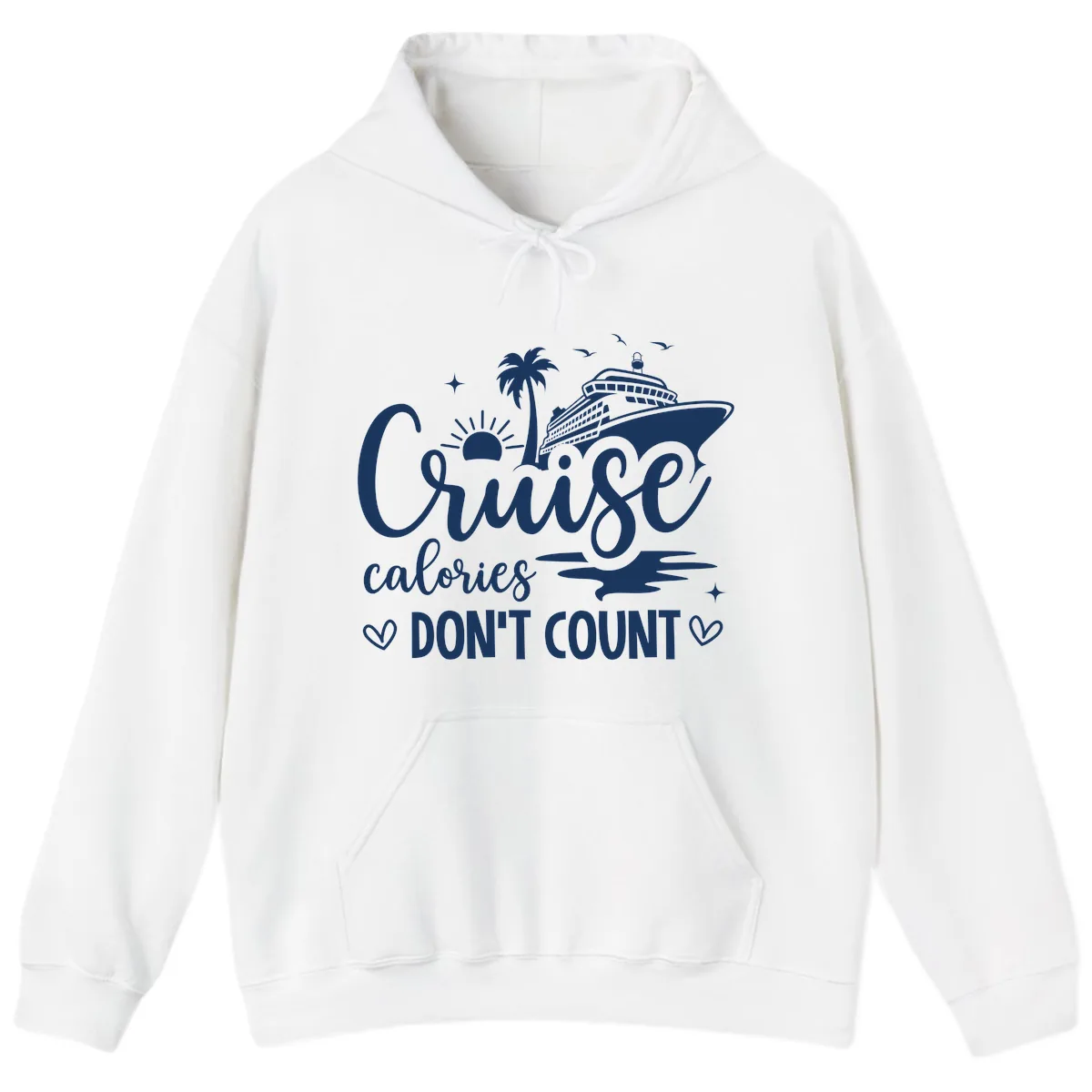 Fun Cruise Calories Don't Count Vacation Hoodie in White