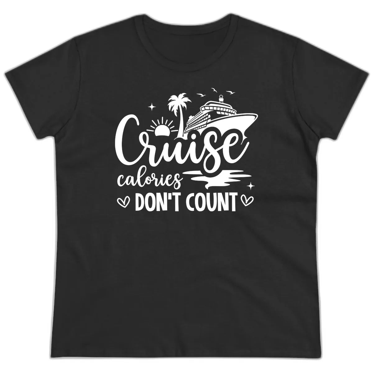 Fun Cruise Calories Don't Count Vacation Ladies Tee in Black
