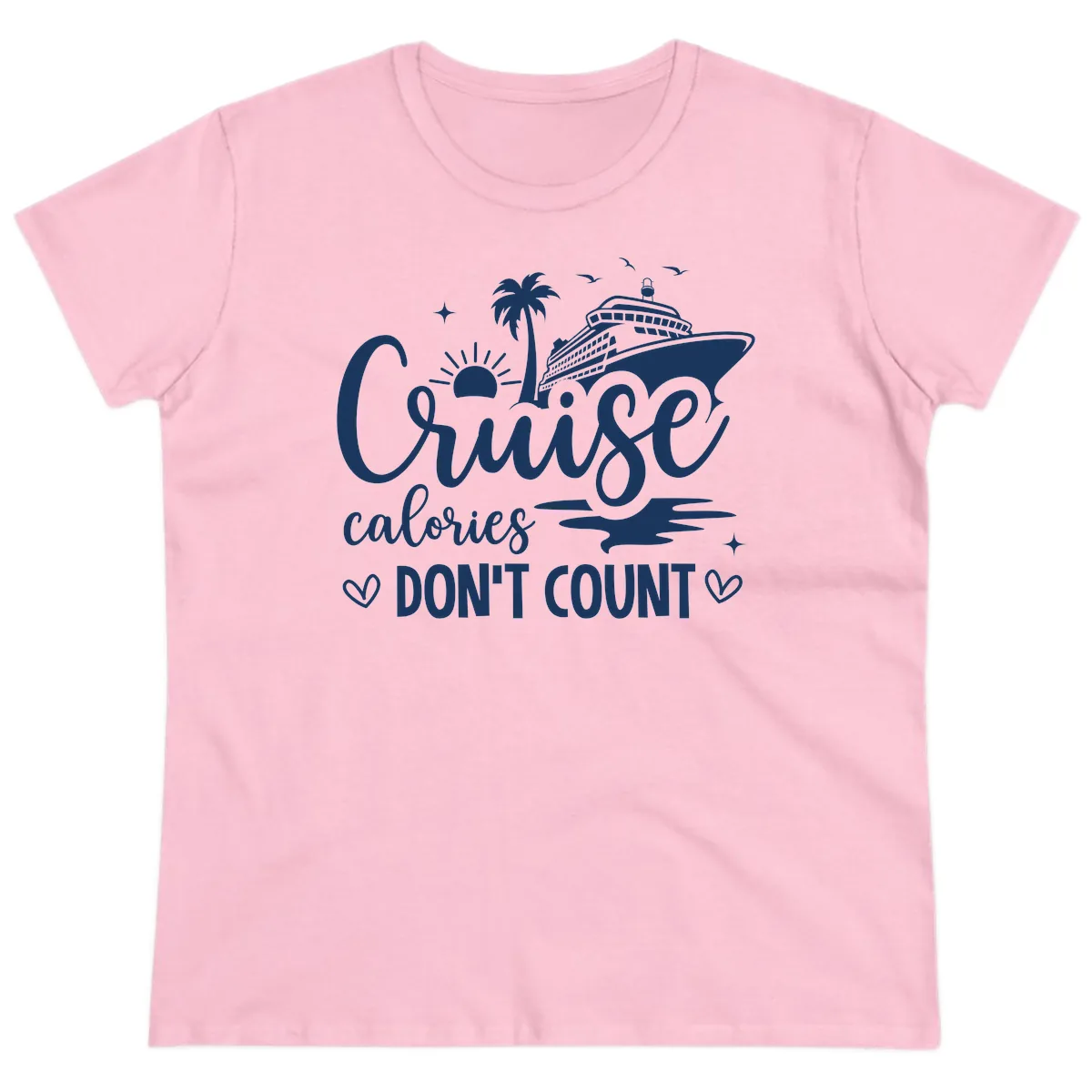 Fun Cruise Calories Don't Count Vacation Ladies Tee in Light Pink