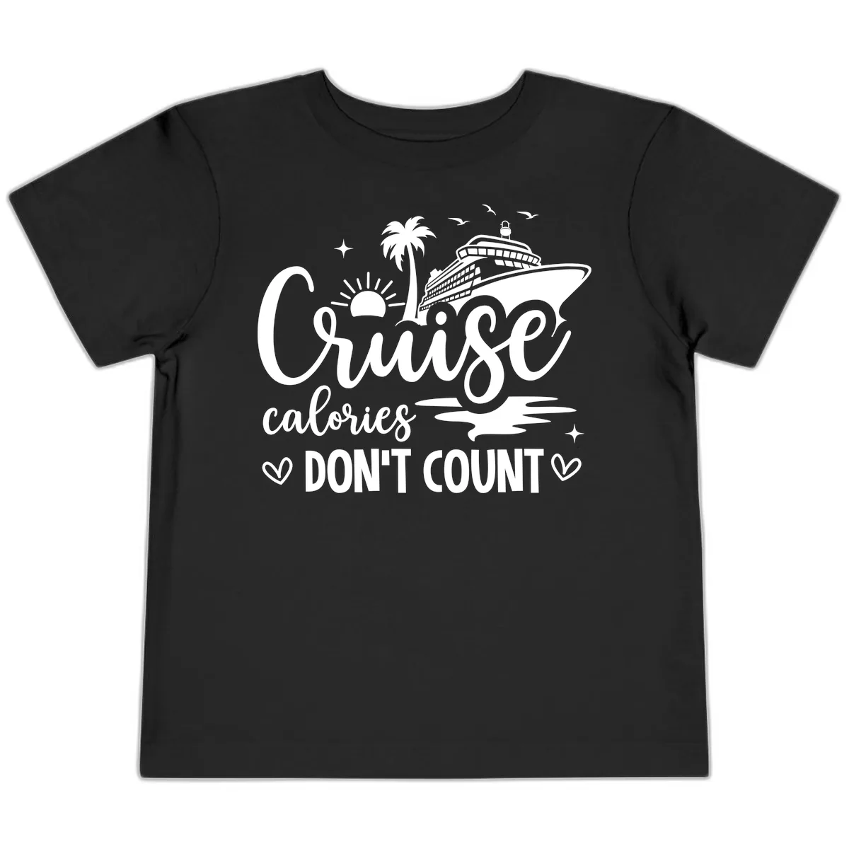 Fun Cruise Calories Don't Count Vacation Toddler T-Shirt in Black