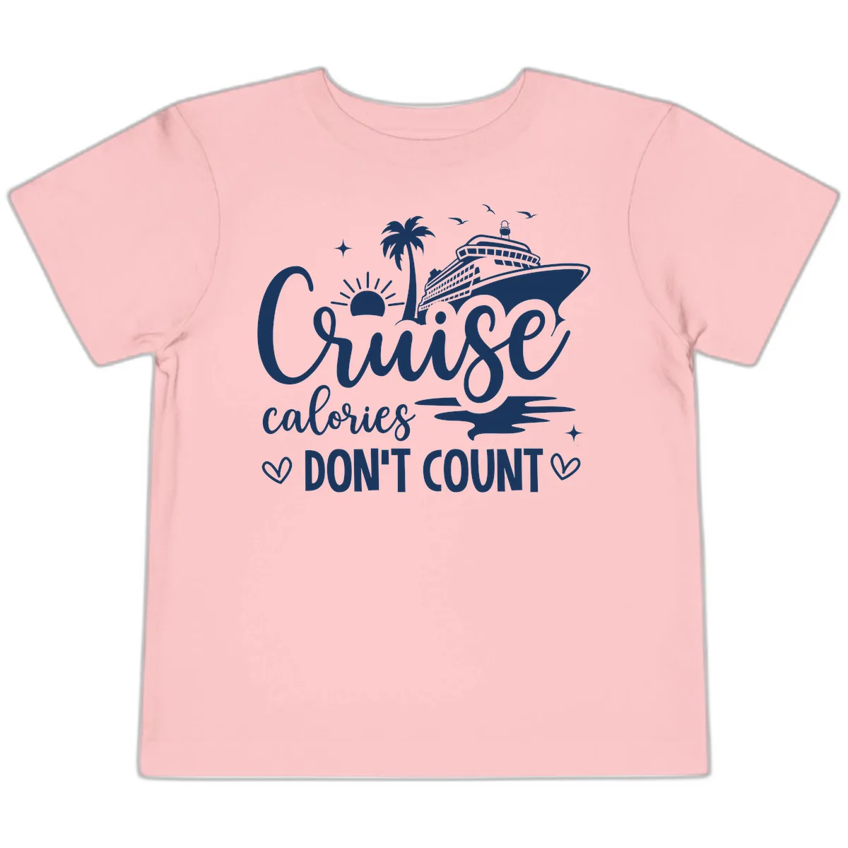 Fun Cruise Calories Don't Count Vacation Toddler T-Shirt in Pink