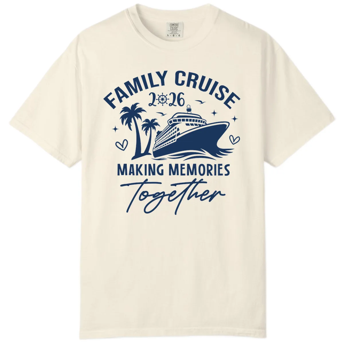 Family Cruise 2026 Making Memories Together Comfort Color in Ivory