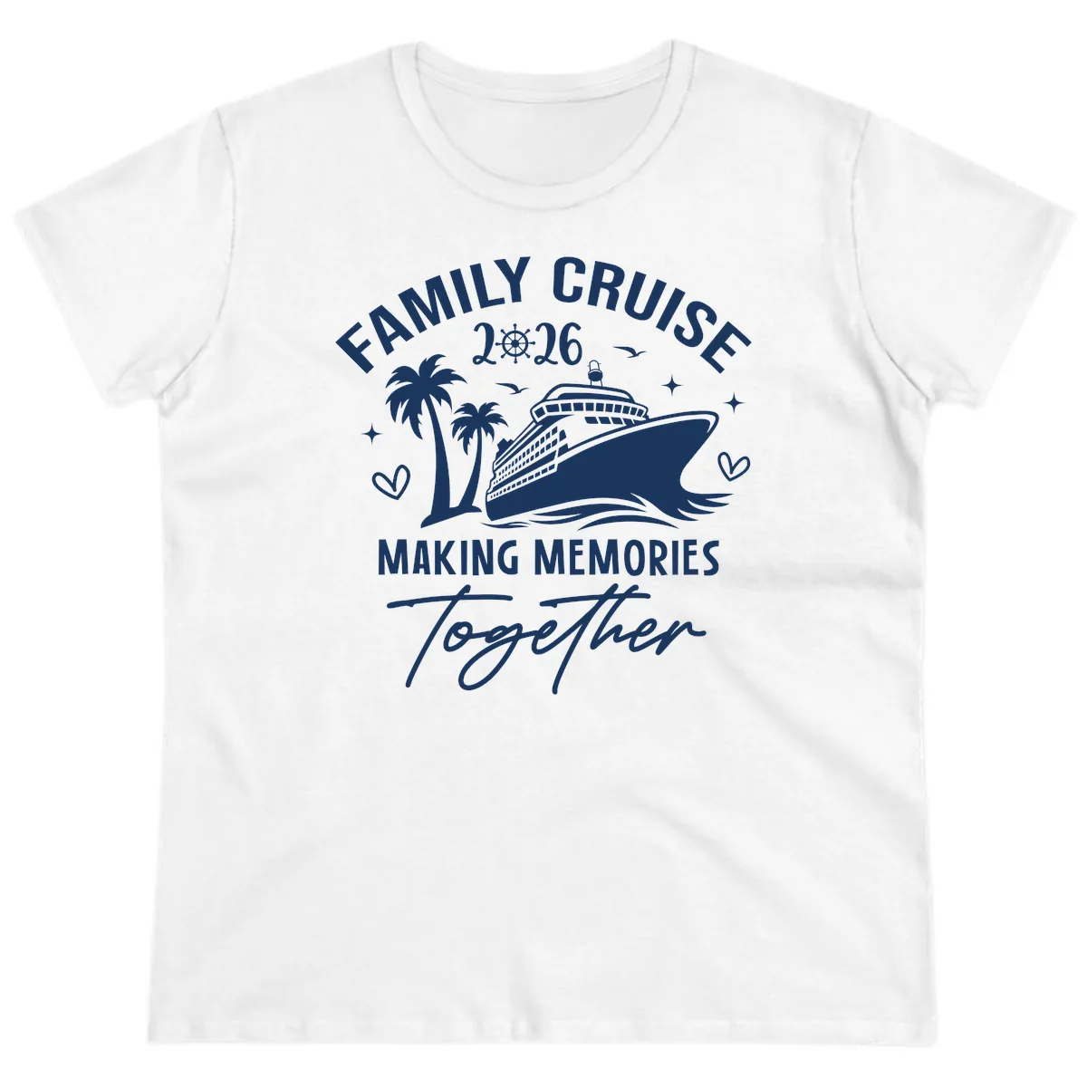 Family Cruise 2026 Making Memories Together Ladies Tee in White