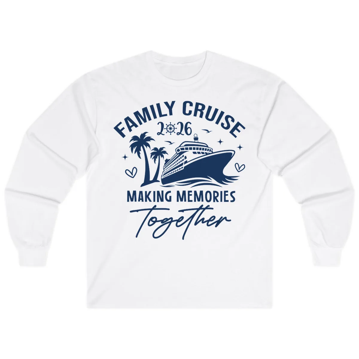 Family Cruise 2026 Making Memories Together Long Sleeve in White