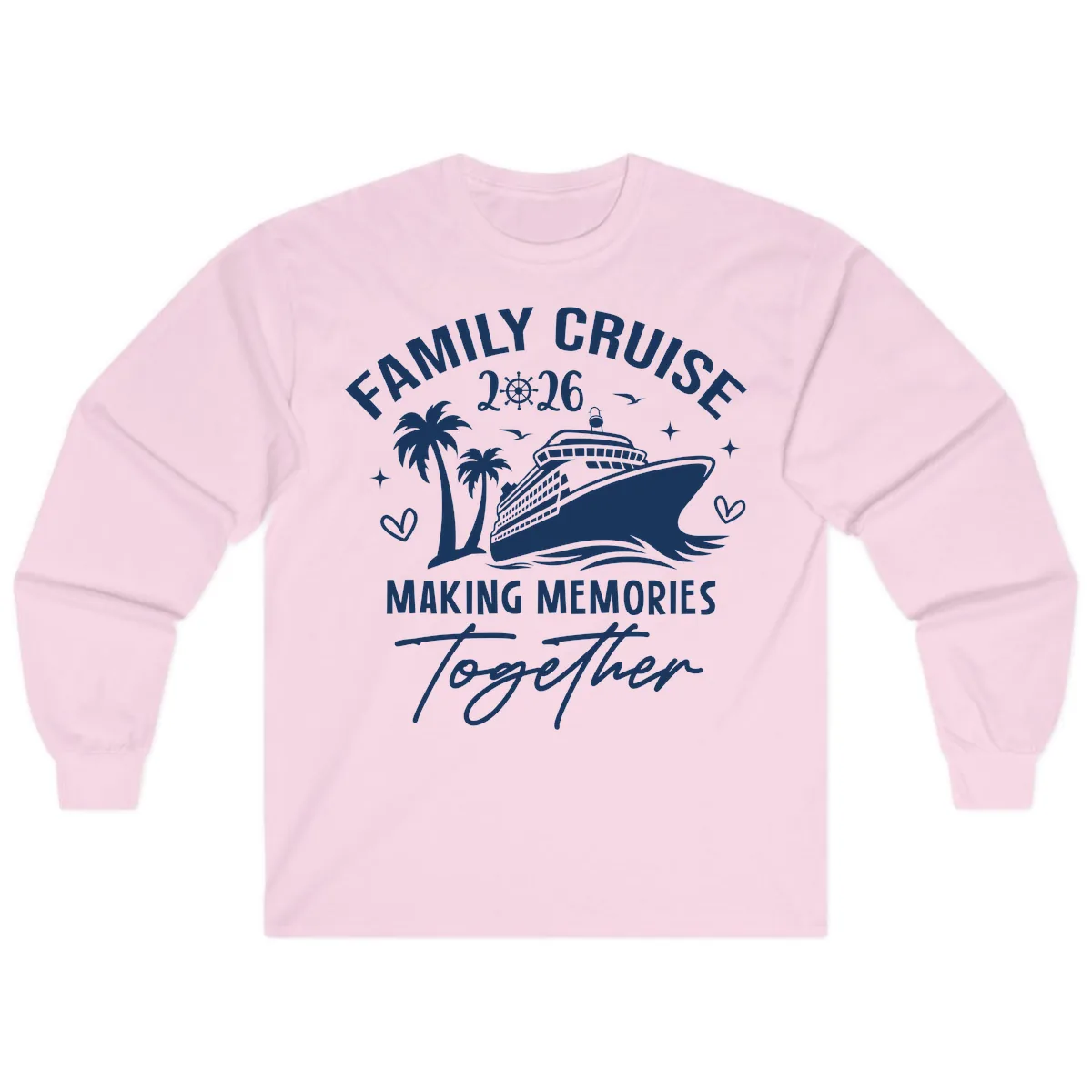 Family Cruise 2026 Making Memories Together Long Sleeve in Light Pink