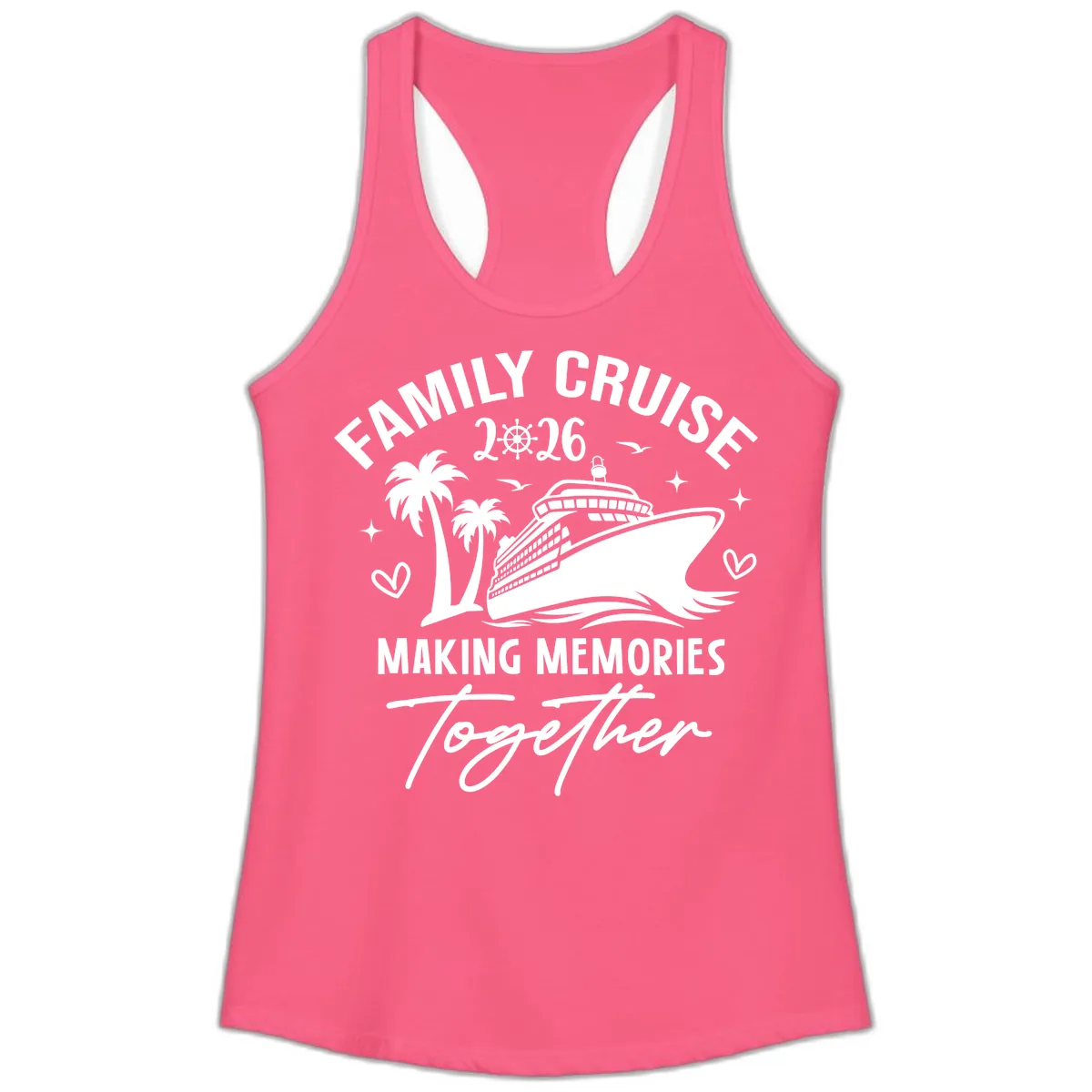 Family Cruise 2026 Making Memories Together Ladies Tank in Solid Hot Pink