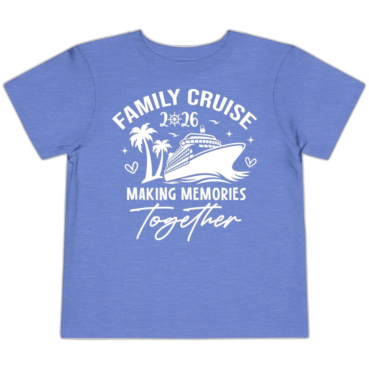 Family Cruise 2026 Making Memories Together Toddler T-Shirt in Heather Columbia Blue