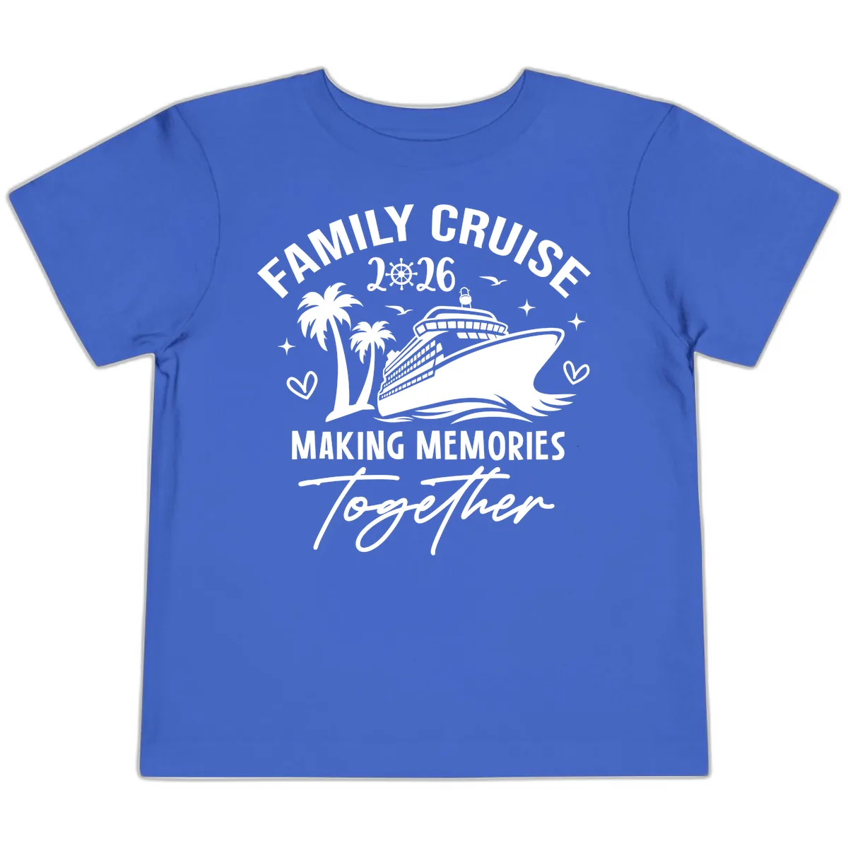 Family Cruise 2026 Making Memories Together Toddler T-Shirt in True Royal