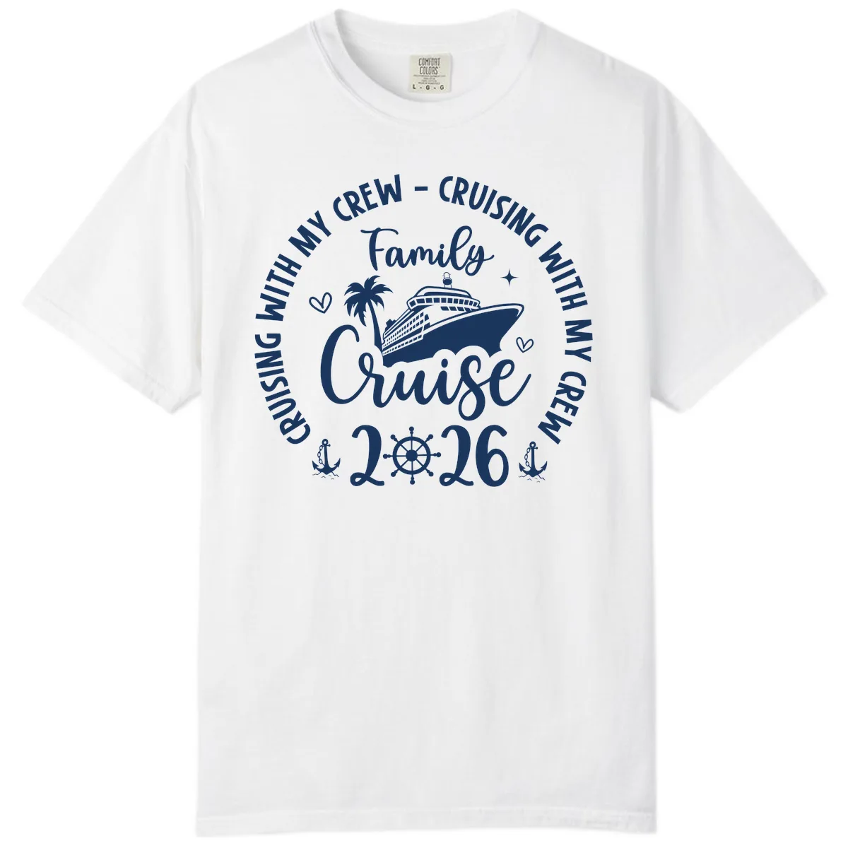 Cruising With My Crew Family Cruise 2026 Comfort Color in White