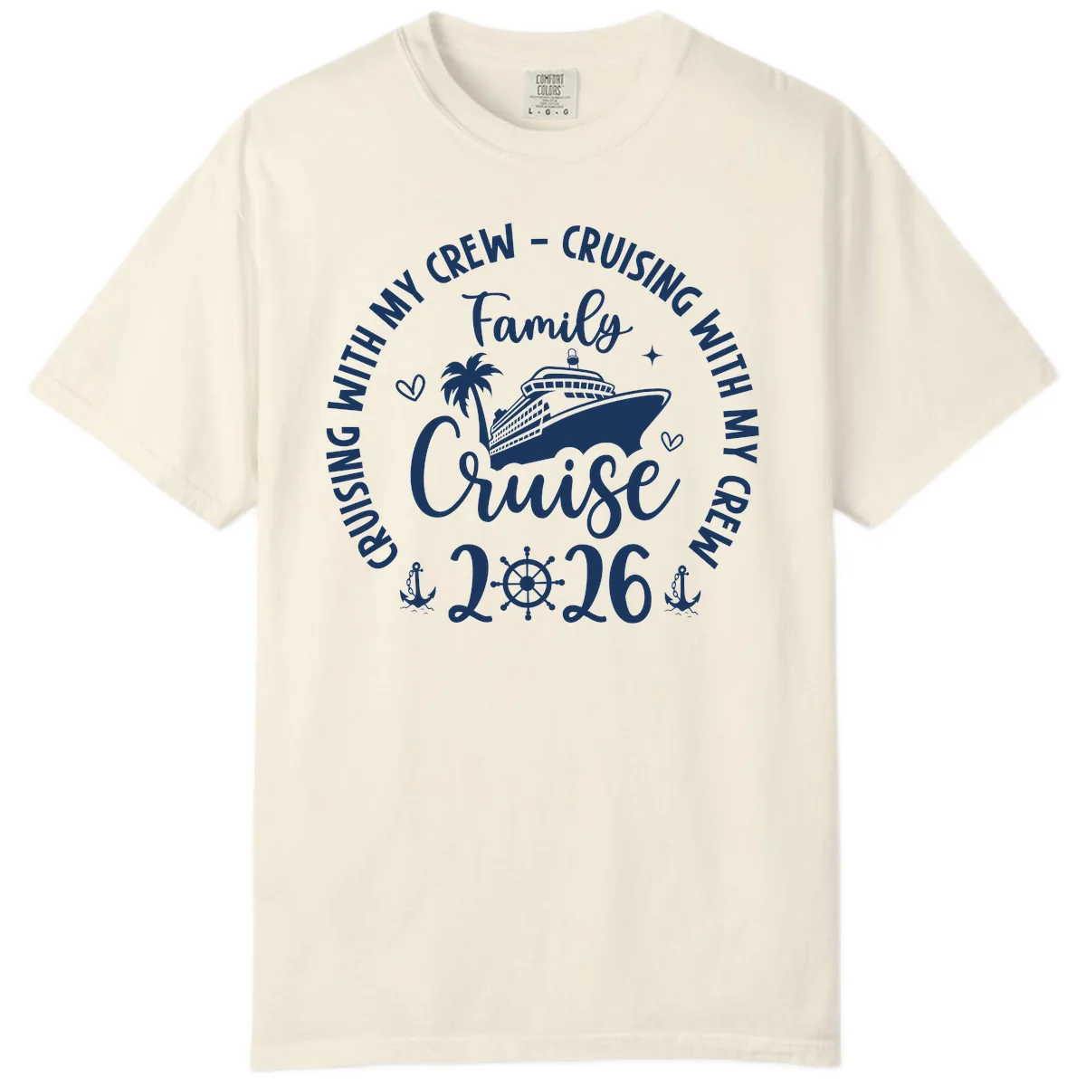 Cruising With My Crew Family Cruise 2026 Comfort Color in Ivory