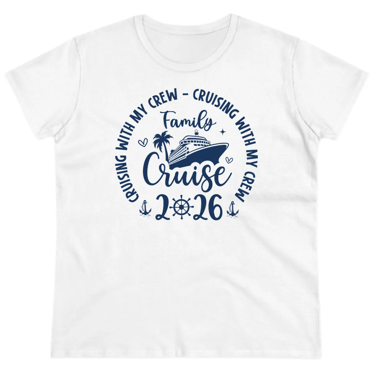 Cruising With My Crew Family Cruise 2026 Ladies Tee in White