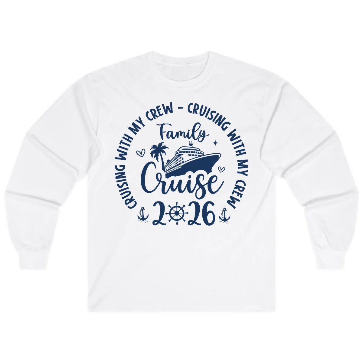 Cruising With My Crew Family Cruise 2026 Long Sleeve in White