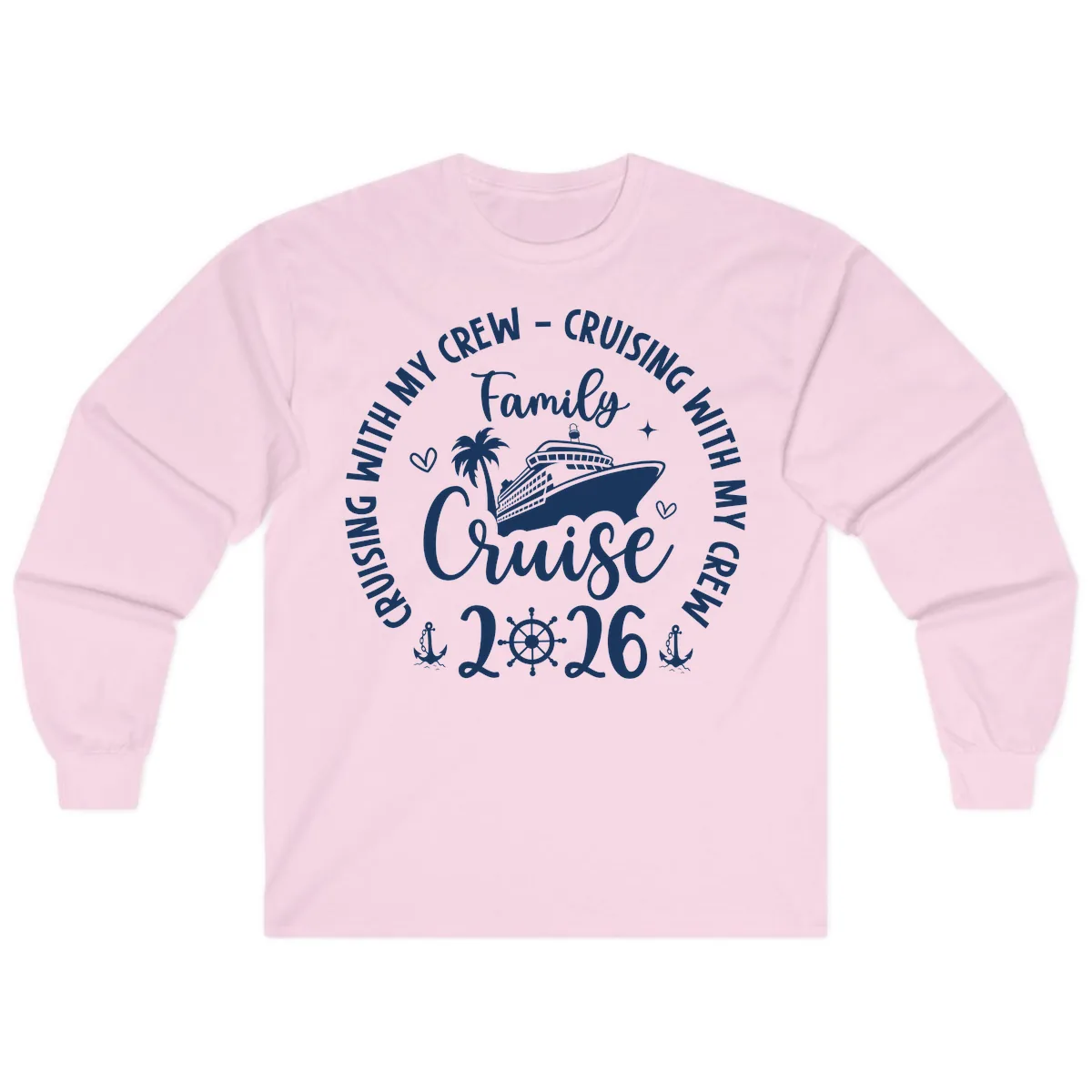 Cruising With My Crew Family Cruise 2026 Long Sleeve in Light Pink
