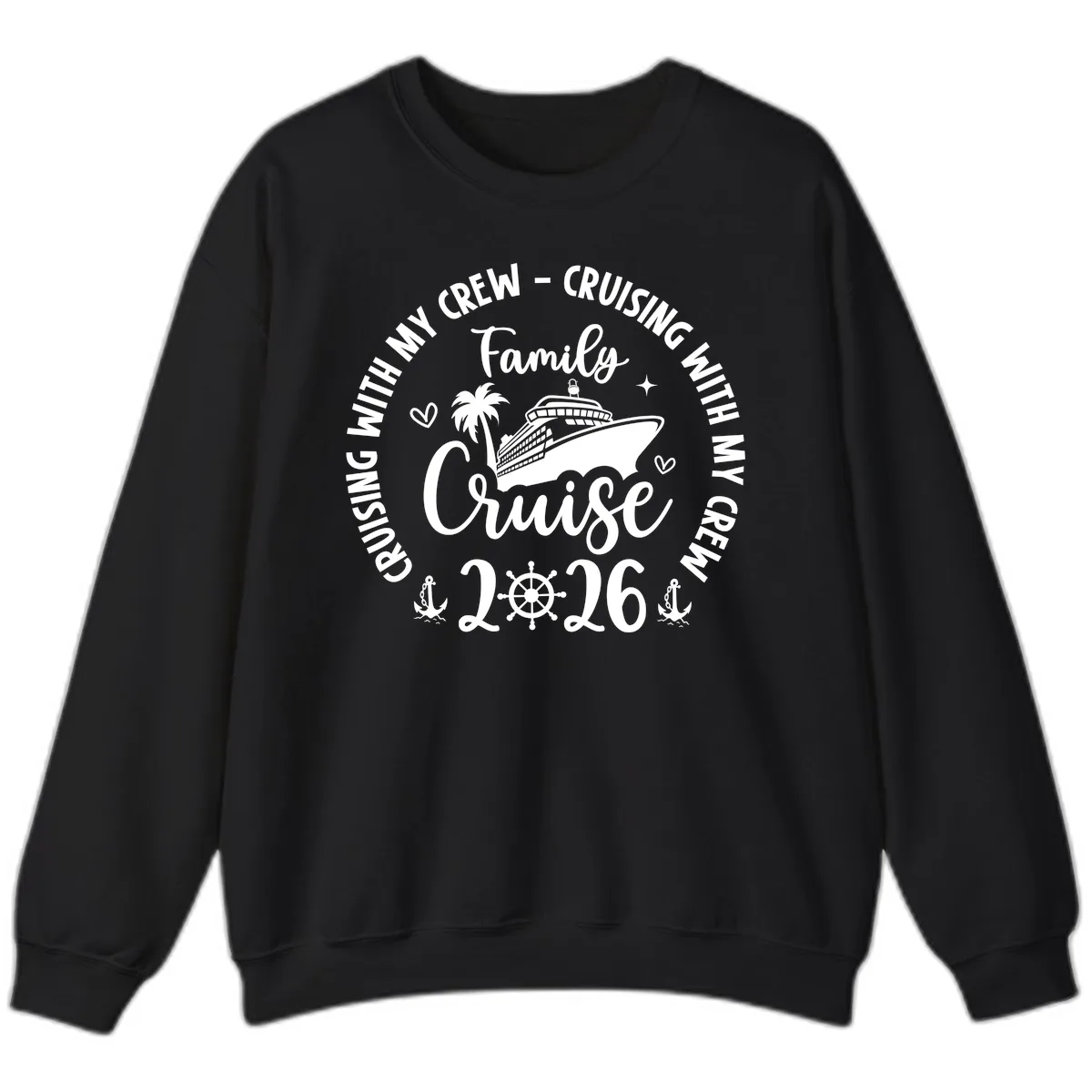 Cruising With My Crew Family Cruise 2026 Sweatshirt in Black