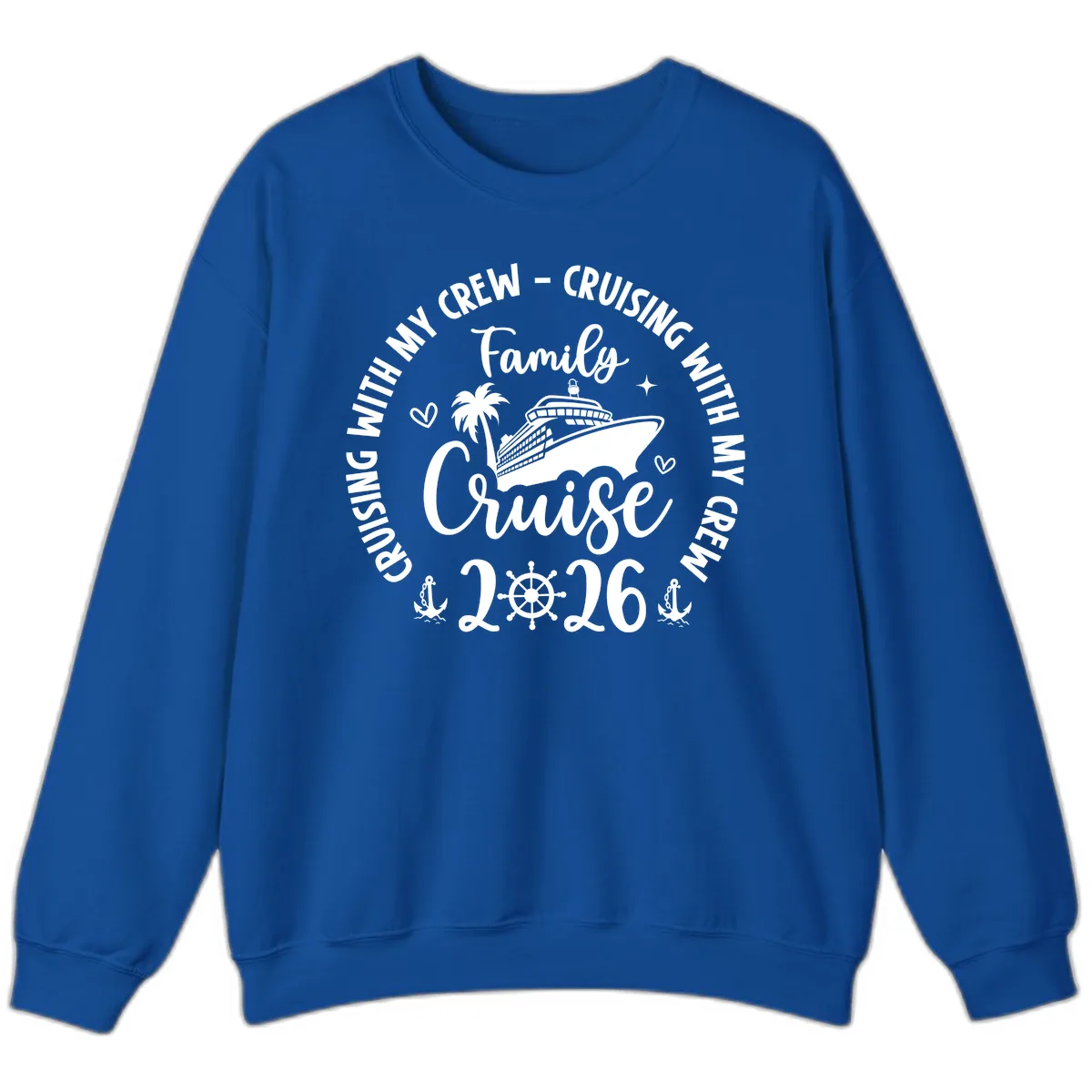Cruising With My Crew Family Cruise 2026 Sweatshirt in Royal