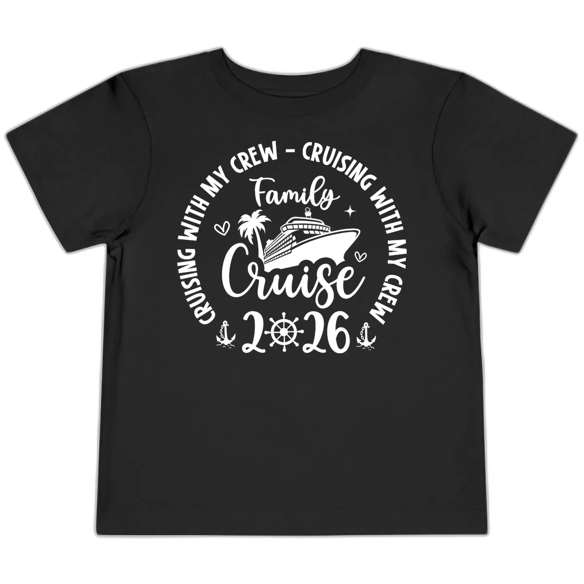 Cruising With My Crew Family Cruise 2026 Toddler T-Shirt in Black