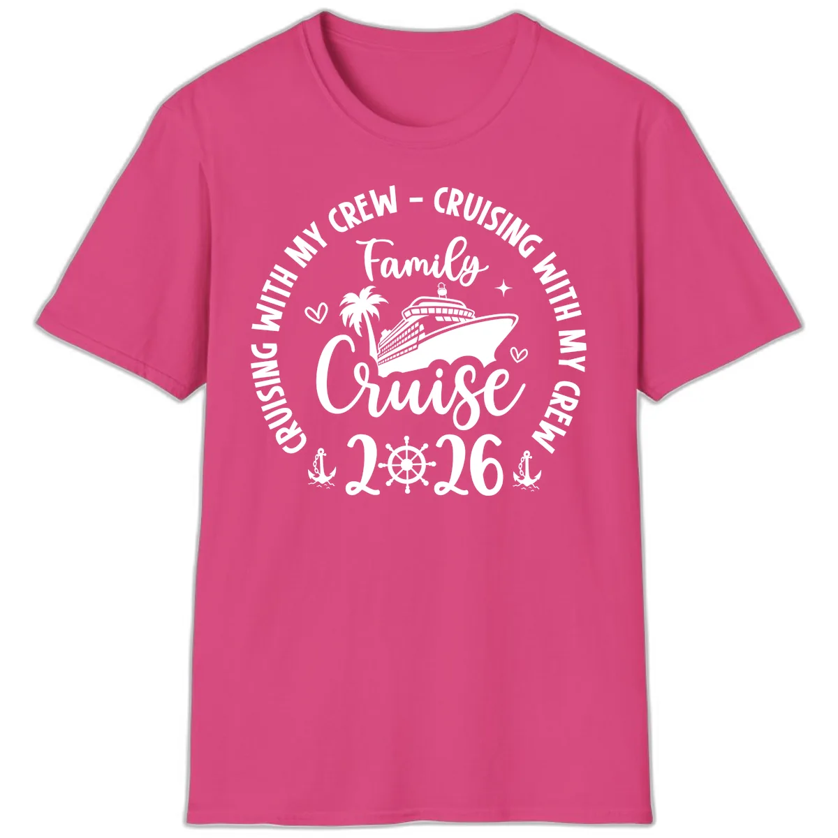 Cruising With My Crew Family Cruise 2026 T-Shirt in Heliconia