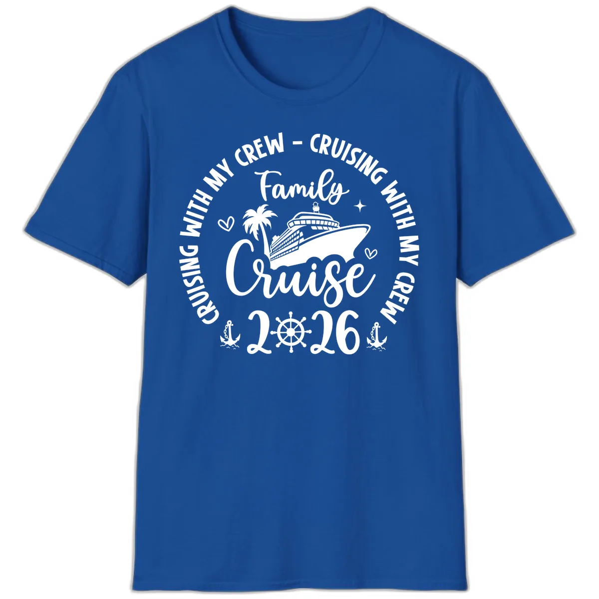 Cruising With My Crew Family Cruise 2026 T-Shirt in Royal