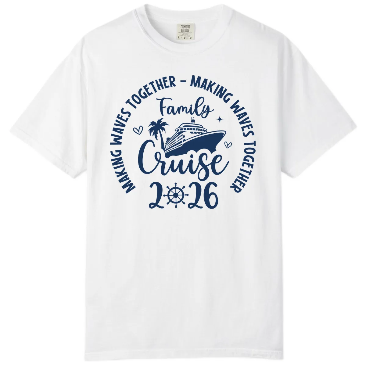 Family Cruise 2026 Making Waves Together Comfort Color in White