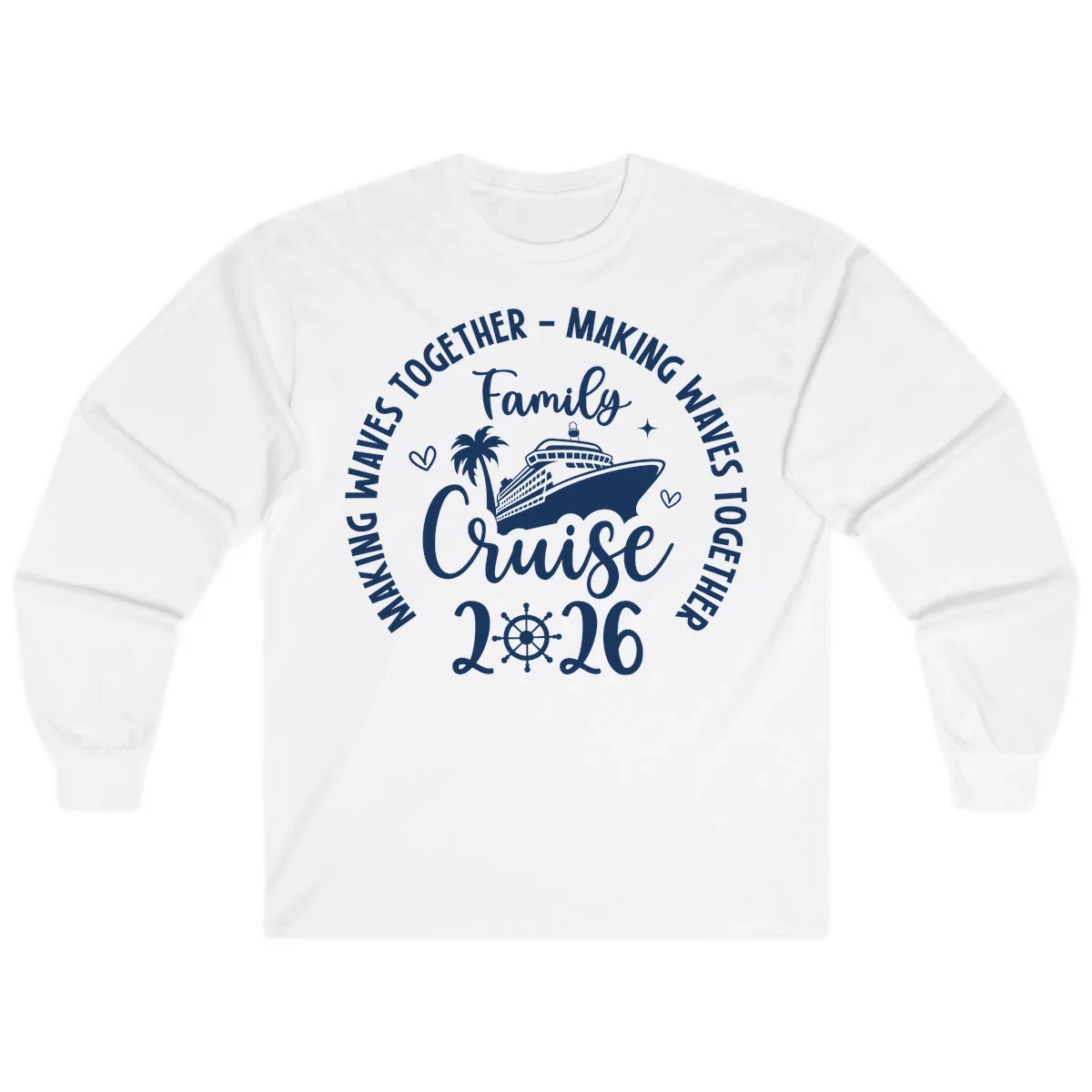 Family Cruise 2026 Making Waves Together Long Sleeve in White