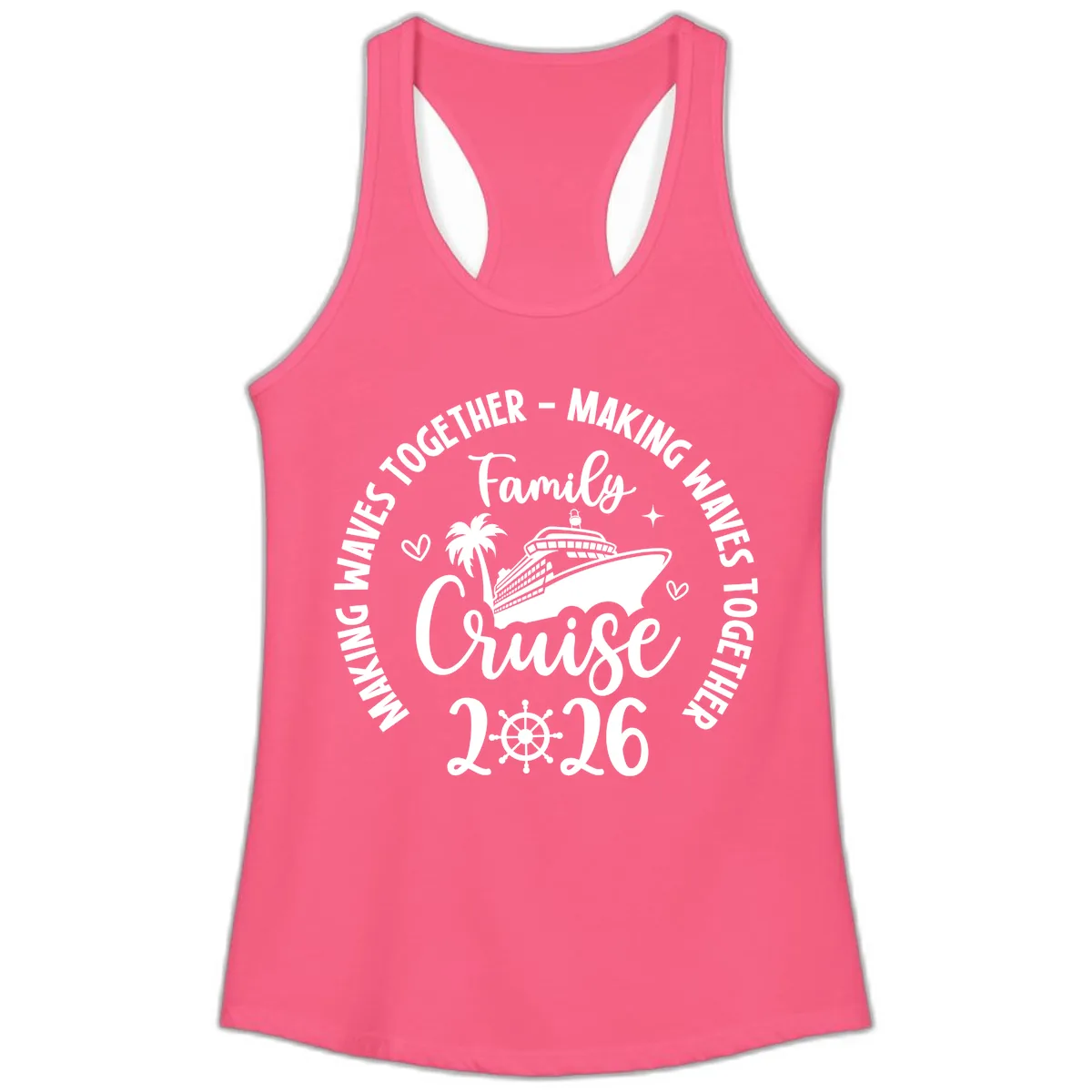 Family Cruise 2026 Making Waves Together Ladies Tank in Solid Hot Pink