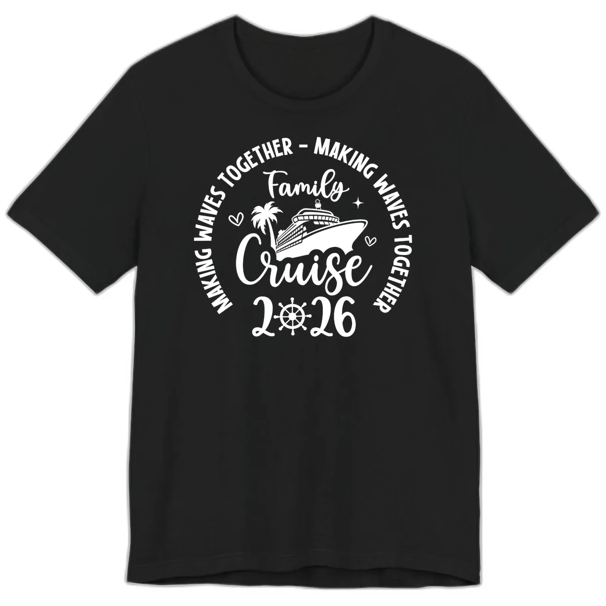 Family Cruise 2026 Making Waves Together Premium T-Shirt in Black