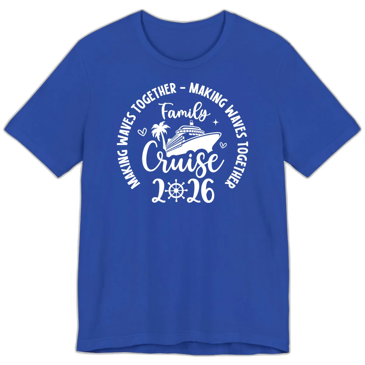Family Cruise 2026 Making Waves Together Premium T-Shirt in True Royal