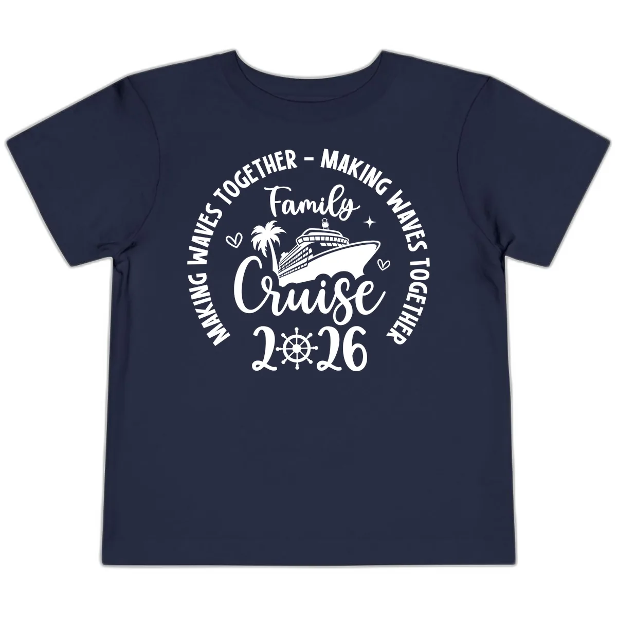 Family Cruise 2026 Making Waves Together Toddler T-Shirt in Navy