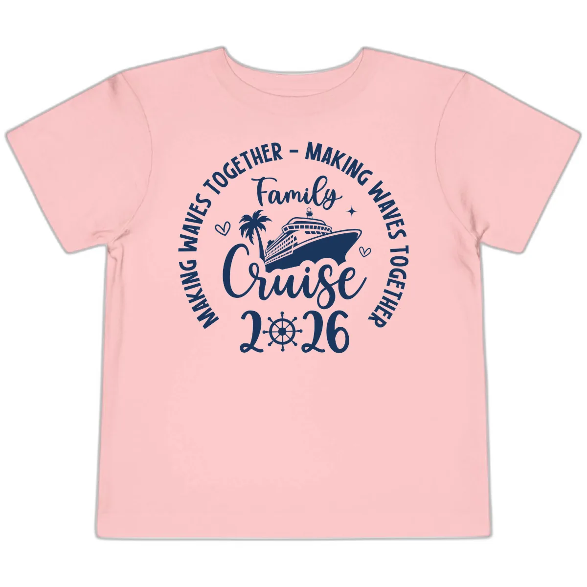 Family Cruise 2026 Making Waves Together Toddler T-Shirt in Pink
