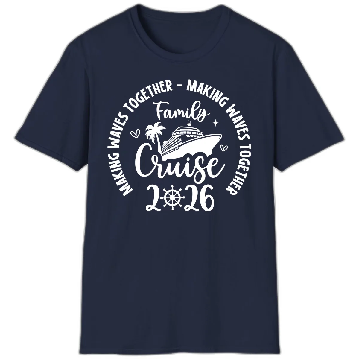 Family Cruise 2026 Making Waves Together T-Shirt in Navy