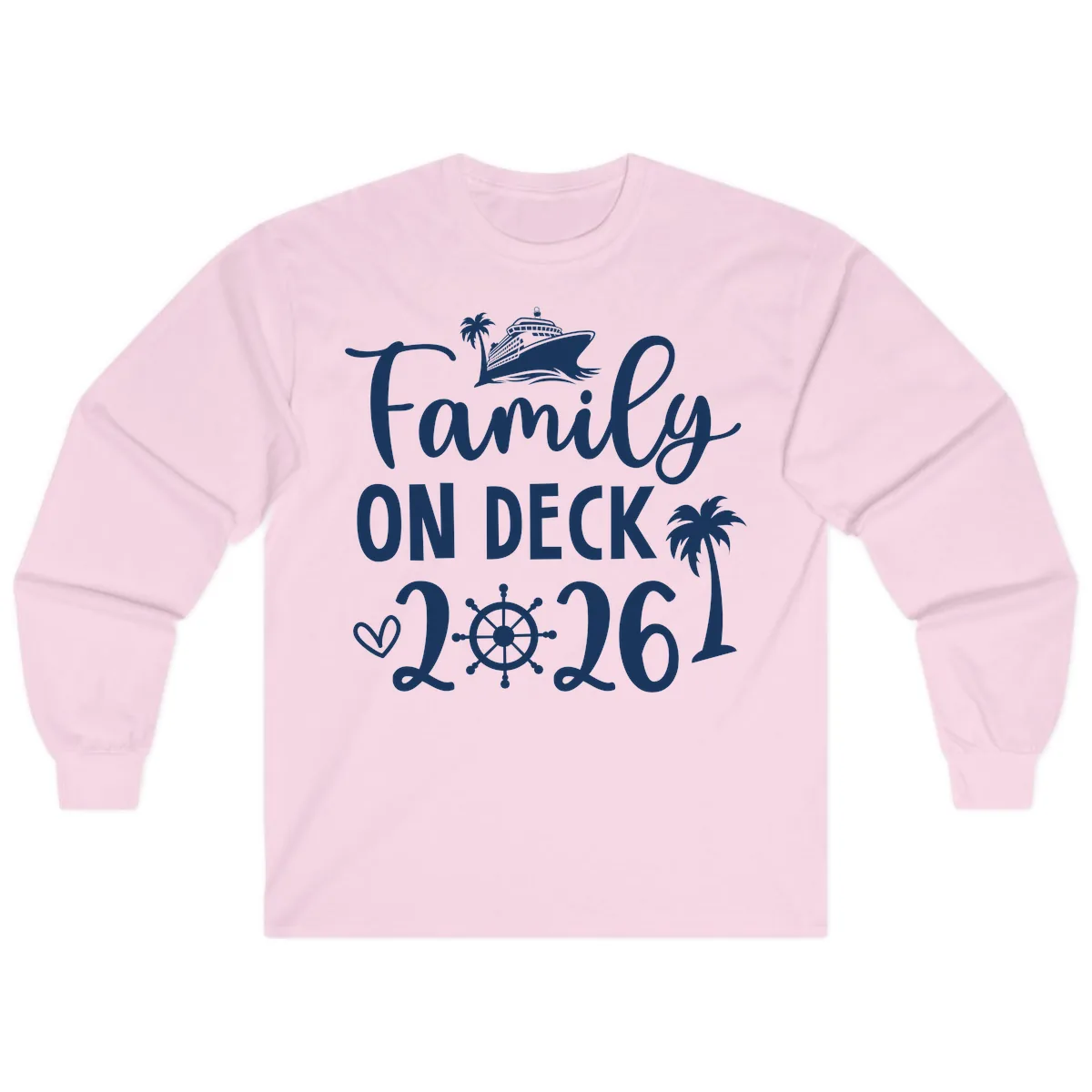 Family On Deck Cruise Vacation 2026 Long Sleeve in Light Pink