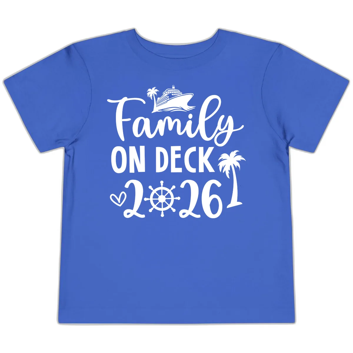 Family On Deck Cruise Vacation 2026 Toddler T-Shirt in True Royal