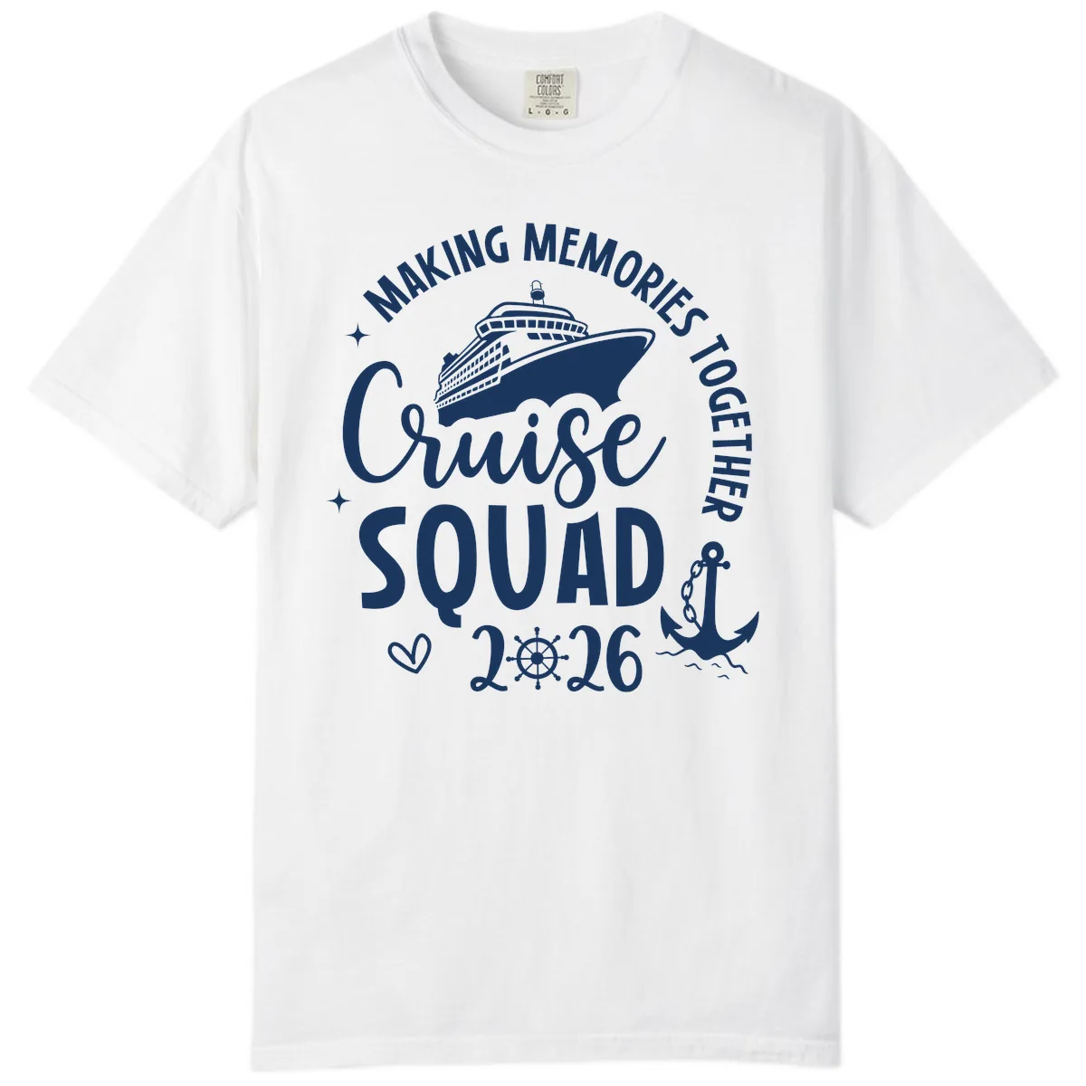 Making Memories Together Cruise Squad 2026 Comfort Color in White