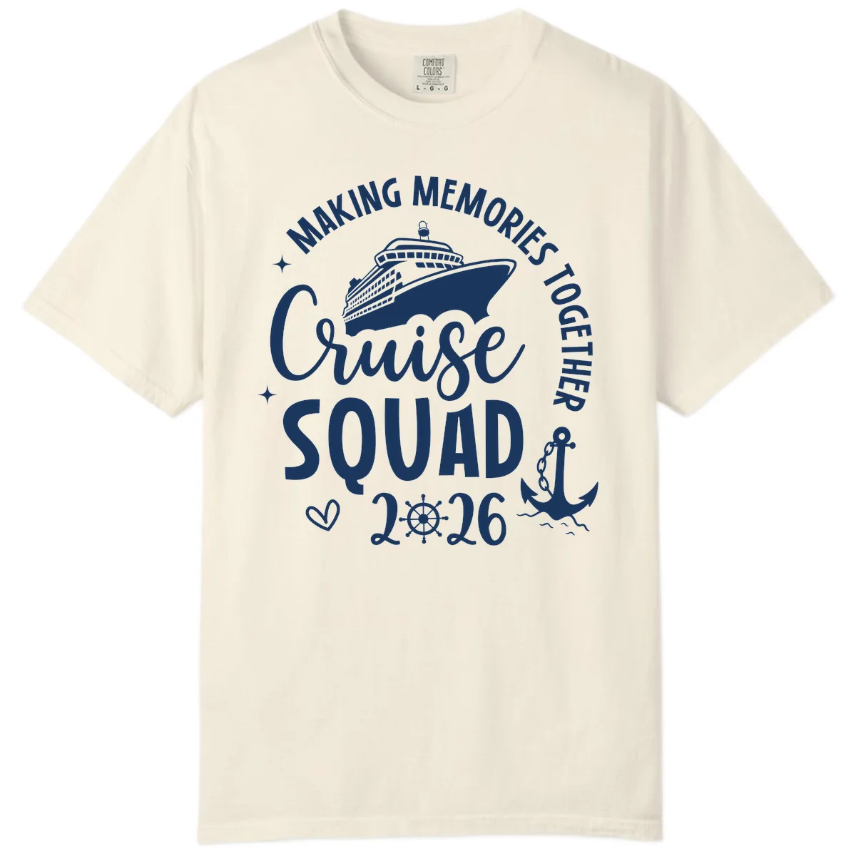 Making Memories Together Cruise Squad 2026 Comfort Color in Ivory
