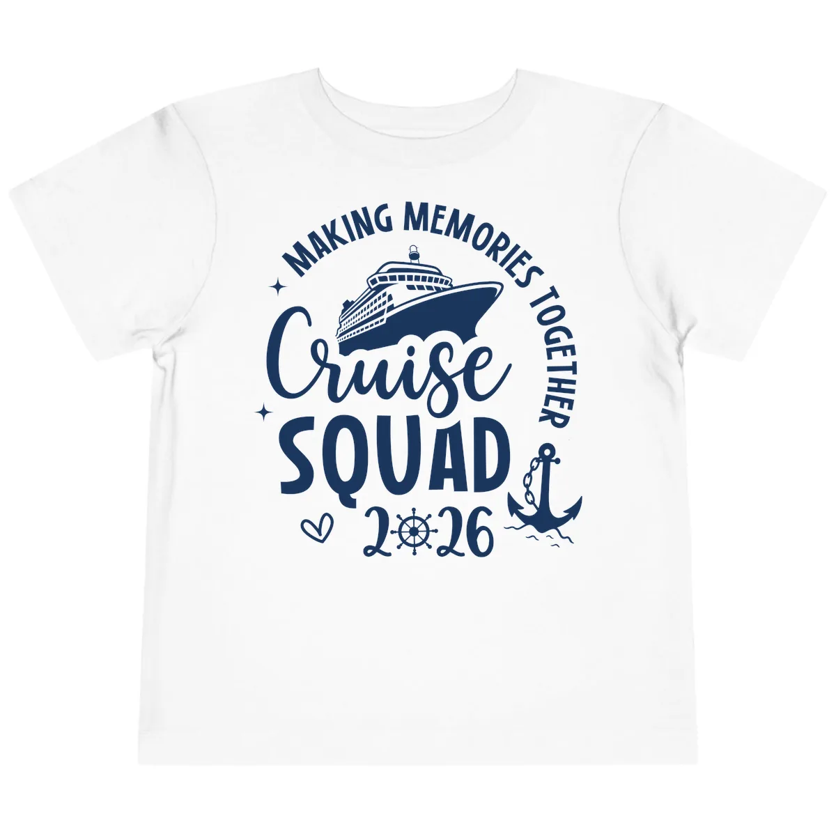 Making Memories Together Cruise Squad 2026 Toddler T-Shirt in White