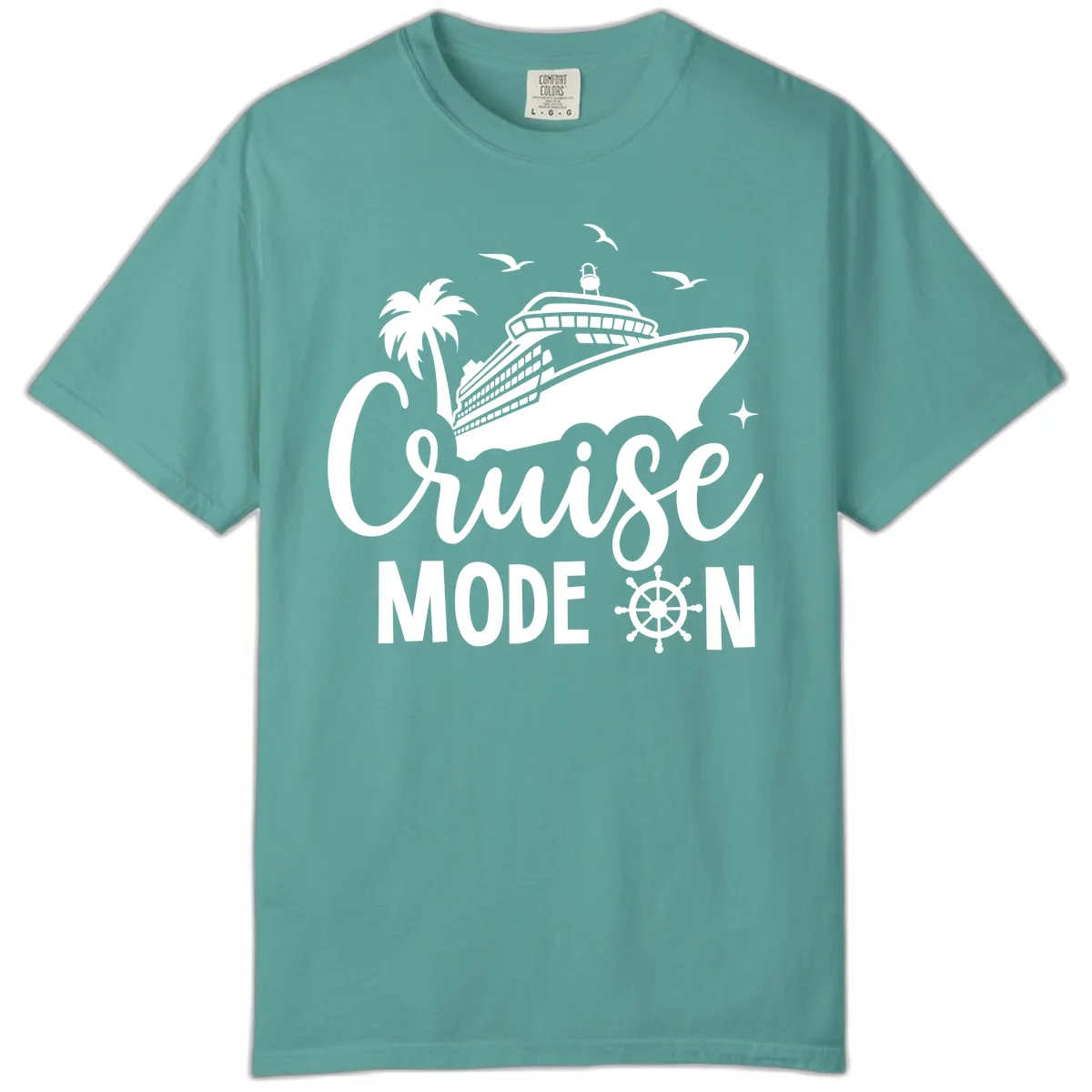 Cruise Mode On Ship Vacation Apparel Comfort Color in Seafoam