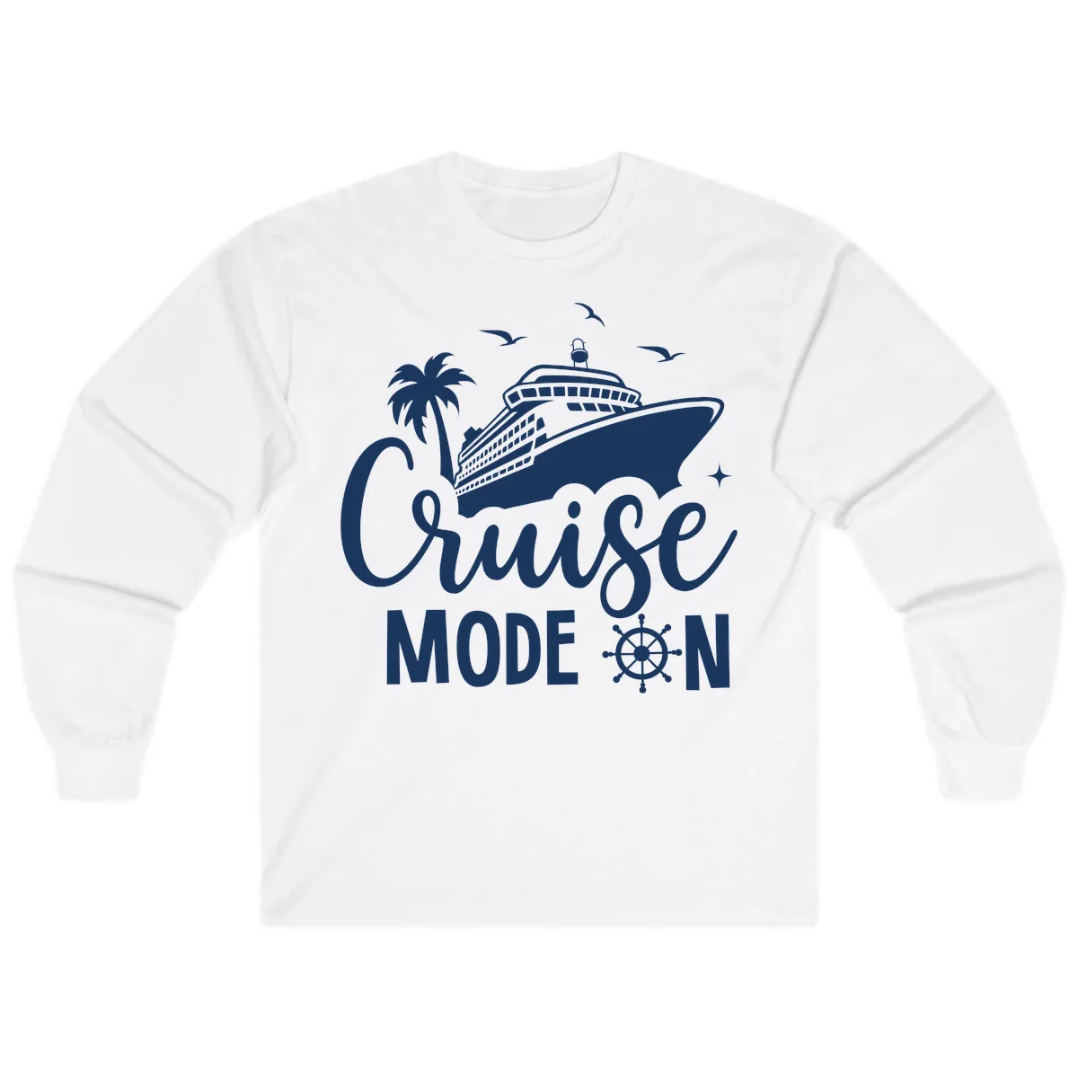 Cruise Mode On Ship Vacation Apparel Long Sleeve in White