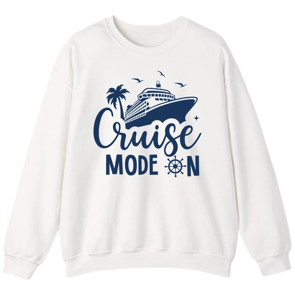 Cruise Mode On Ship Vacation Apparel Sweatshirt in White
