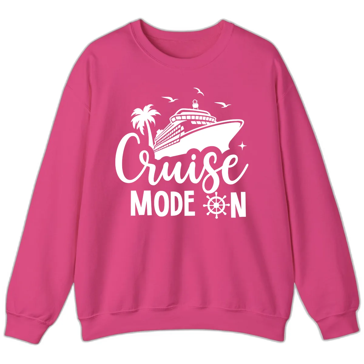 Cruise Mode On Ship Vacation Apparel Sweatshirt in Heliconia