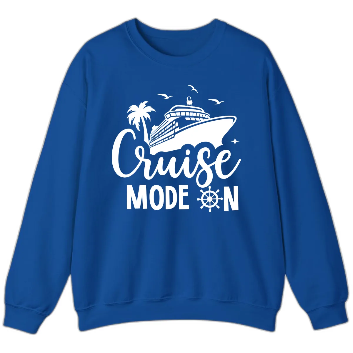 Cruise Mode On Ship Vacation Apparel Sweatshirt in Royal