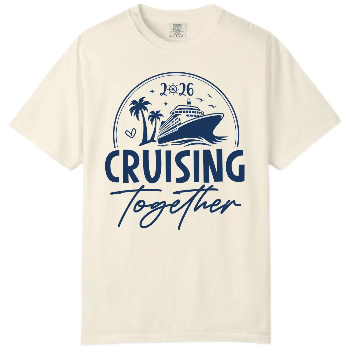 Family Cruise Together 2026 Vacation Apparel Comfort Color in Ivory
