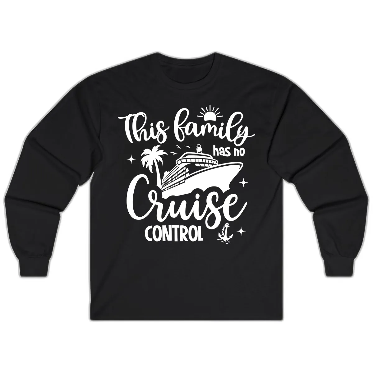 This Family Has No Cruise Control Vacation Long Sleeve in Black