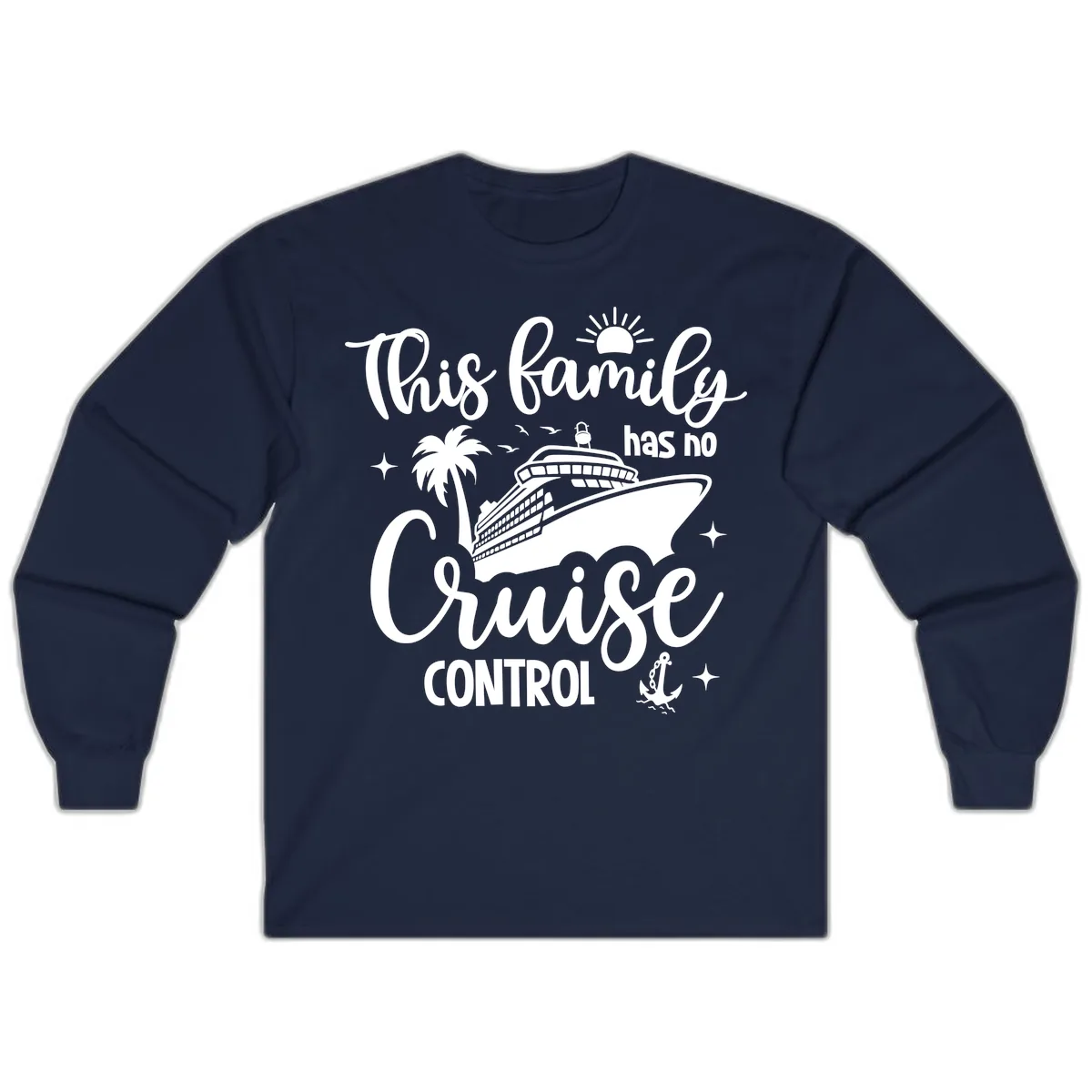 This Family Has No Cruise Control Vacation Long Sleeve in Navy