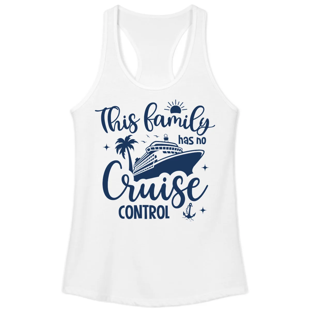 This Family Has No Cruise Control Vacation Ladies Tank in White
