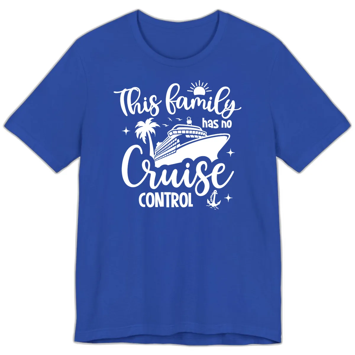 This Family Has No Cruise Control Vacation Premium T-Shirt in True Royal