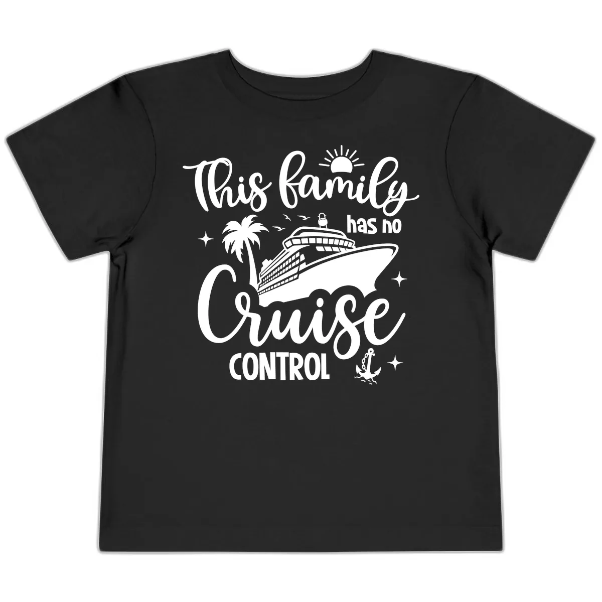 This Family Has No Cruise Control Vacation Toddler T-Shirt in Black