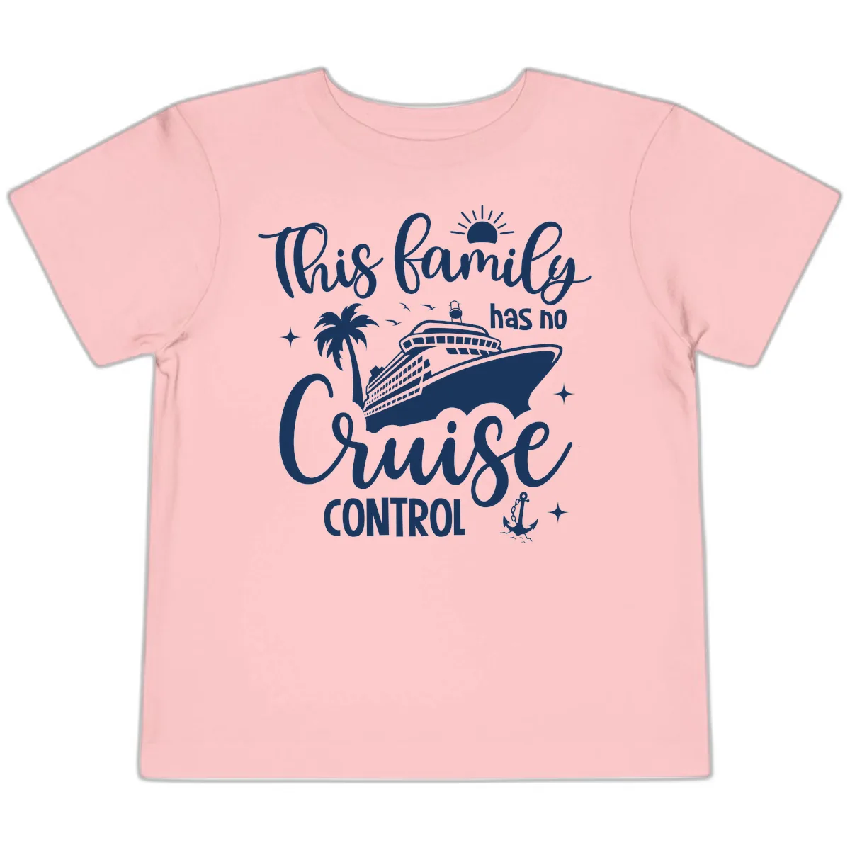 This Family Has No Cruise Control Vacation Toddler T-Shirt in Pink