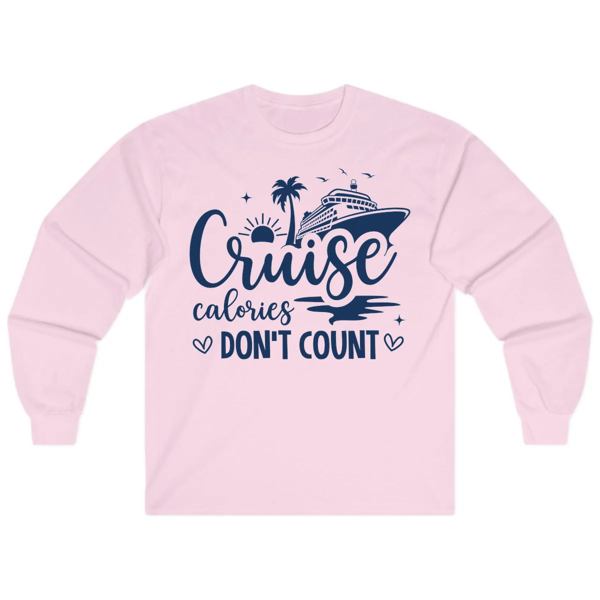 Cruise Calories Don't Count Tropical Fun Long Sleeve in Light Pink