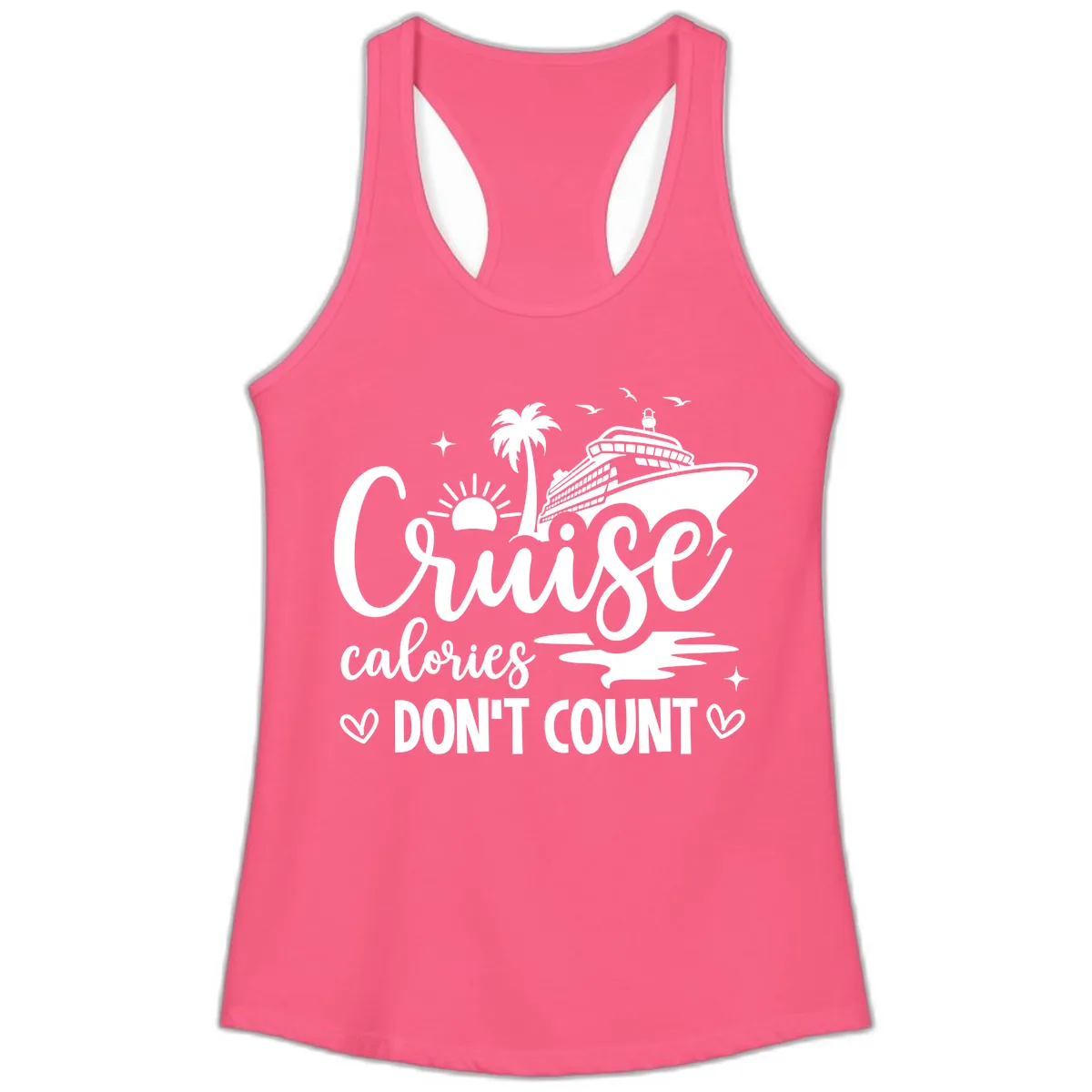 Cruise Calories Don't Count Tropical Fun Ladies Tank in Solid Hot Pink