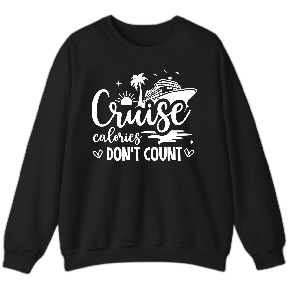 Cruise Calories Don't Count Tropical Fun Sweatshirt in Black